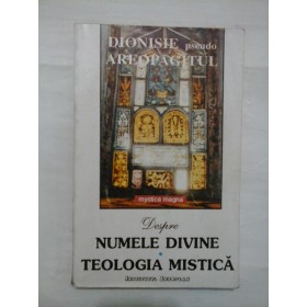 Despre  NUMELE  DIVINE * TEOLOGIA  MISTICA (cartea are sublinieri)  -  DIONISIE  pseudo  AREOPAGITUL